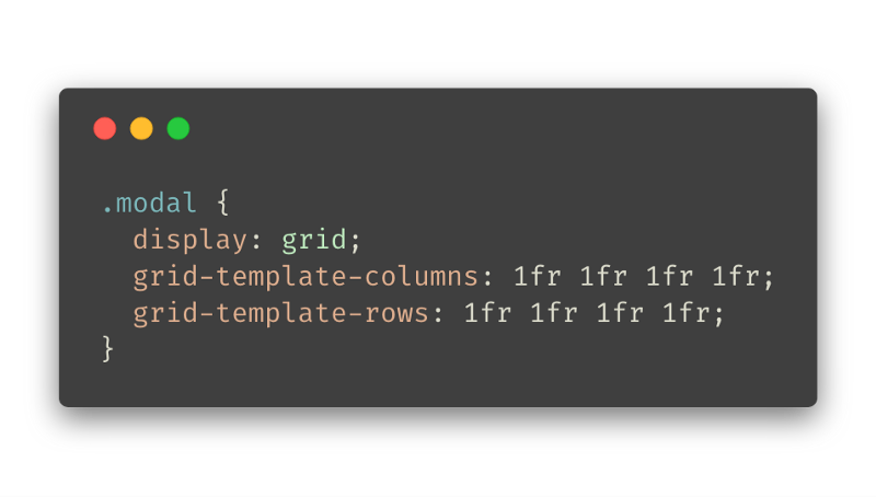 CSS snippet containing: display: grid; grid-template-colums: 1fr 1fr 1fr 1fr; grid-template-rows: 1fr 1fr 1fr 1fr